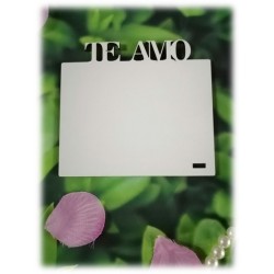 PORTA RETRATO TE AMO...